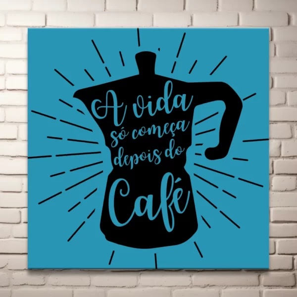 Plaquinha em MDF - A vida só começa depois do café - Imagem 8