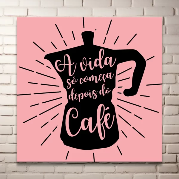 Plaquinha em MDF - A vida só começa depois do café - Imagem 6