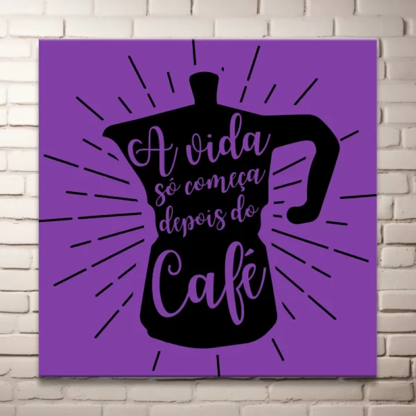 Plaquinha em MDF - A vida só começa depois do café - Imagem 5