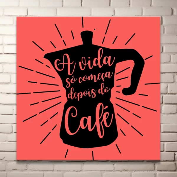 Plaquinha em MDF - A vida só começa depois do café - Imagem 3