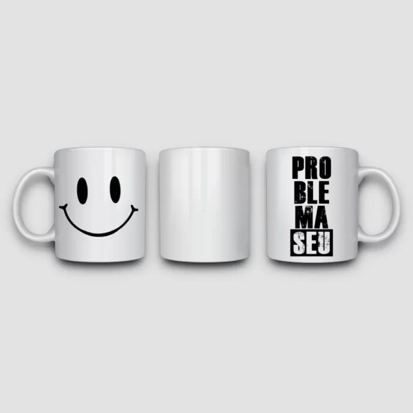 Caneca de Porcelana - Problema Seu - Imagem 3