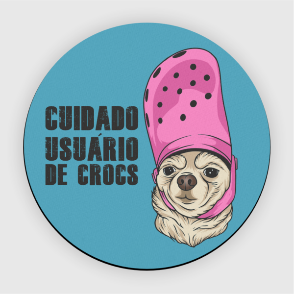 Mouse Pad em Neoprene - Cuidado Usuário de Crocs - Imagem 10